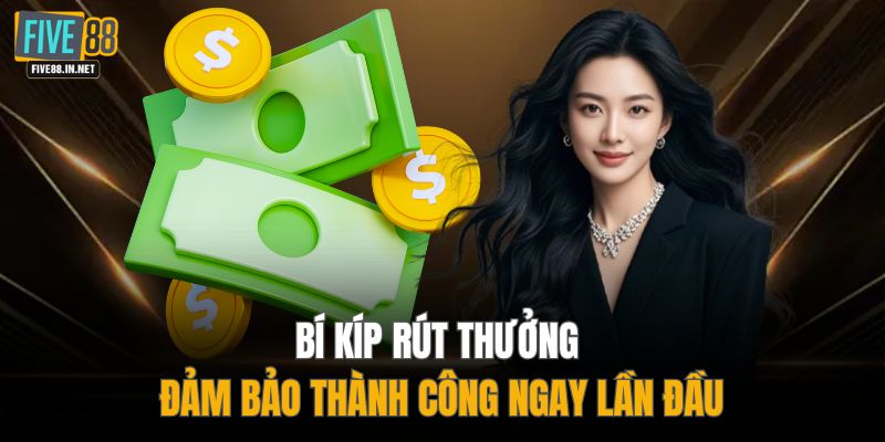 Bí kíp rút thưởng đảm bảo thành công ngay lần đầu