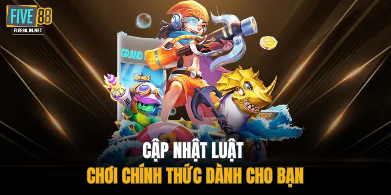 Cập nhật luật chơi chính thức dành cho bạn